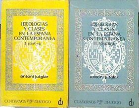Ideologías Y Clases En La España Contemporánea I (1808 - 1874) Y  (1874- 1931) 2 | 45664 | Jutglar Antoni