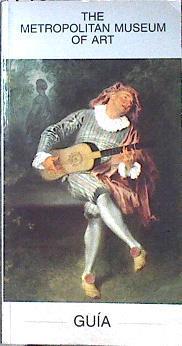 The Metropolitan Museum of Art. Guia | 143868 | Philippe de Montebello(director)