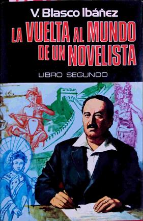 La Vuelta Al Mundo De Un Novelista. (Tomo 2) | 485 | Blasco Ibañez Vicente