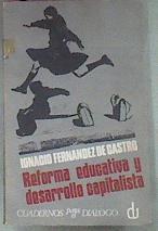 Reforma Educativa Y Desarrollo Capitalista | 8508 | Fernandez De Castro, Ignacio