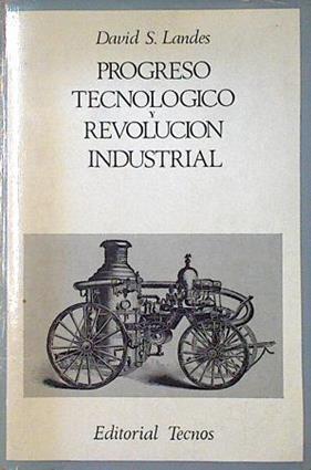 Progreso tecnológico y revolución industrial. | 122652 | Landes, David S.