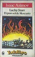 Lucky Starr El gran sol de mercurio | 179893 | Asimov, Isaac