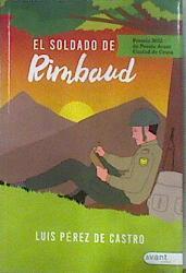 El soldado de Rimbaud | 182999 | Pérez de Castro, Luis