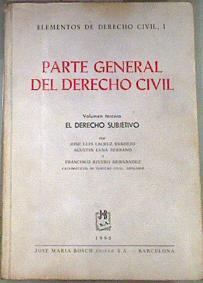Parte general del derecho  Volumen Tercero El Derecho subjetivo | 175435 | Lacruz Berdejo, José Luis/Luna Serrano, Agustín/Rivero Hernández, Francisco
