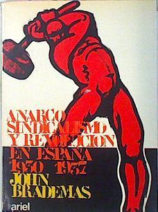Anarcosindicalismo Y Revolución En España 1930-1937 | 41479 | Brademas John