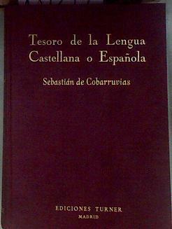 Tesoro de la Lengua Castellana o Española | 184247 | Covarrubias Orozco, Sebastián de