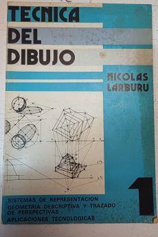 Técnica del dibujo Tomo 1 | 171060 | Larburu Arrizabalaga, Nicolás