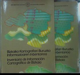 Inventario de información cartográfica de Bizkaia Vol 2 tomo I-II Bizkaiko kartografiaren BUruzko in | 152056 | Vizcaya. Diputación Foral
