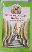 Silverio el grande | 182619 | Mateos, Pilar