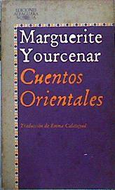Cuentos orientales | 101290 | Yourcenar, Marguerite