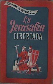La Jerusalen Libertada Te voy a contar ... | 152603 | Tasso, Torquato