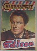 Edison ( Col. Celebridades, biografías noveladas y aventuras, 64 ) | 169620 | F Garlac