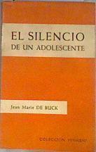 El silencio de un adolescente | 173772 | Jean Marie de Buck
