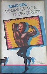 Venganza es mía, SA la  Génesis y catástrofe | 176646 | Dahl, Roald