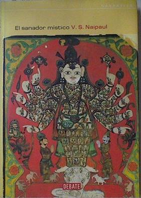 El sanador místico | 122902 | Naipaul, V. S./Casas, Flora