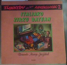 Italiako zirku batean | 168178 | Atxaga, Bernardo/Jaizkibel taldea