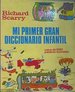 Mi primer gran diccionario infantil . Leer y aprender | 167319 | Scarry, Richard