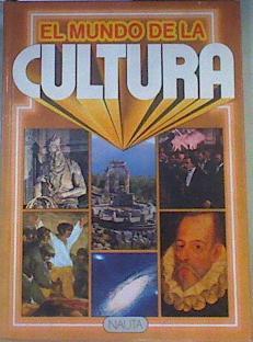 El mundo de la cultura | 168201 | Vives i Salvadó, Joana/García Criado, María Viñas/Gil Riambau, Lluís/Agustí Ballester, Miguel/Hernández Sagarra, Ferrán/Maris Moragues, Stella/Palau Fau, Joaquín