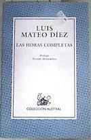 Las horas completas | 170038 | Díez, Luis Mateo