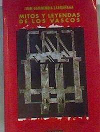 Mitos y Leyendas de los Vascos. Apariciones, brujas y gentiles | 168531 | Garmendia Larrañaga, Juan/ilustraciones de, Nestor Basterretxea