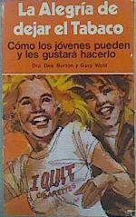 La Alegria De Dejar El Tabaco | 6712 | Burton Dee Wohl