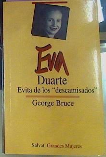 Eva Duarte Evita De Los Descamisados | 63618 | Bruce George