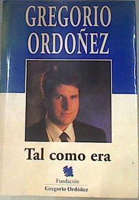 Gregorio Ordóñez tal como era | 169457 | Platón, Miguel