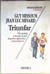 Triunfar el espíritu deportivo aplicado a la empresa | 186603 | Missoum, Guy/Minard, Jean Luc