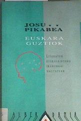 Euskara guztiok Literatur euskalkietako irakurgai hautatuak | 170275 | Pikabea Torrano, Josu