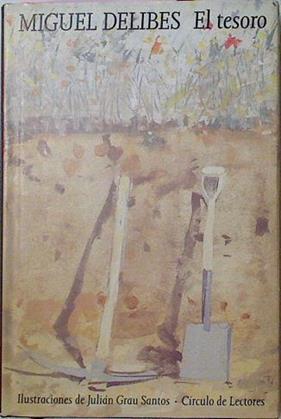 El Tesoro | 49037 | Delibes Miguel/Julian Grau Santos ( Ilustrador)/Introducción de Rafael Conte