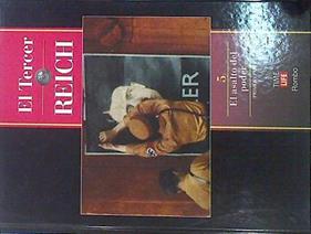 Tomando el poder por asalto I El asalto al poder (primera parte) El Tercer Reich V 5 | 141855 | Editores Time Life