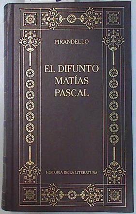 El difunto Matías Pascal | 70630 | Pirandello, Luigi