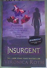 Insurgent: Fighting For suvival in a Shattered world the truth is her only hope | 167575 | Veronica Roth