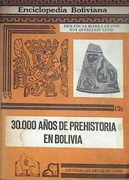 30.000 años de prehistoria en Bolivia | 182601 | Ibarra Grasso, Dick Edgar/Roy Querejazu Lewis