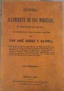 Historia del alzamiento de los moriscos, su expulsión de España y sus consecuencias en todas las pro | 179607 | Muñoz Gaviria, José
