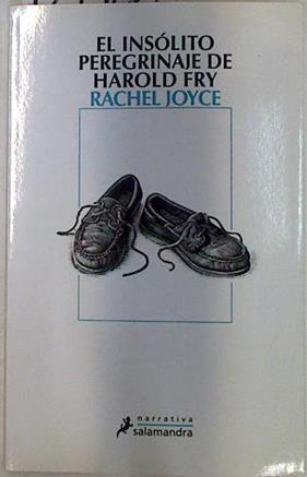 El insólito peregrinaje de Harold Fry | 129406 | Joyce, Rachel