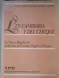 Ley Bancaria y del Cheque : La  nueva regularisación de la letra de cambio, pagaréy cheque | 161208 | Rebollo Álvarez-Amandi, Alejandro