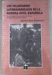 Los Voluntarios Latinoamericanos En La Guerra Civil Espanola | 180733 | Baumann, Gerold Gino F.