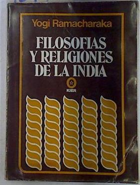 Filosofías y religiones de la India | 129481 | Yogi Ramacharaka