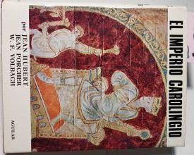 El Imperio Carolingio | 54801 | JEAN HUBERT/JEAN PORCHER/WOLFGANG F. VOLBACH/LUIS HERNANDEZ ALFONSO ( Traductor)