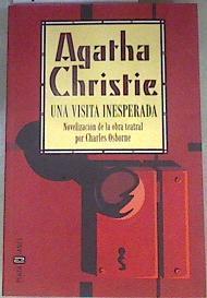 Una visita inesperada  Novelización de la obra teatral por Charles Osborne | 113373 | Christie, Agatha