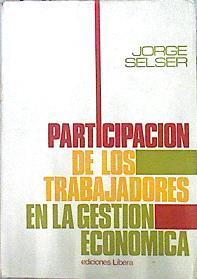Participación De Los Trabajadores En La Gestión Económica | 43850 | Selser Jorge