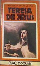 Teresa de Jesús | 174314 | Efrén de la Madre de Dios, (O.C.D.)/Jose Mª Montalva