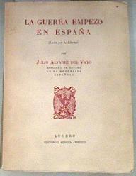 LA GUERRA EMPEZÓ EN ESPAÑA | 179115 | Julio Alvarez del Vayo