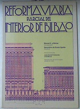 Reforma Viaria Parcial Del Interior De Bilbao | 67142 | Arquitecto, Secundino Zuazo de Ugalde/Concesionario, Manuel C y Mañas