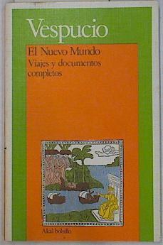 El nuevo mundo Viajes y documentos completos | 129639 | Vespucci, Amerigo/Americo VEspucio