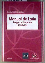 Manual de latín : lengua y literatura 2ª ed | 186890 | Costas Rodríguez, Jenaro/Trascasas Casares, Mercedes