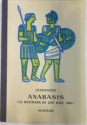Anabasis.La retirada de los diez mil | 29049 | Jenofonte/Jose Miguel Velloso ( Adaptación texto)/Julio Castro ( Ilustraciones)