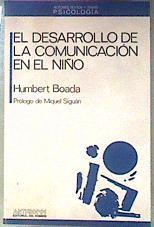 El Desarrollo De La Comunicacion En El Niño | 18131 | Boada Humbert