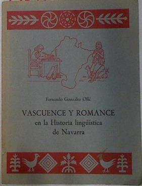 Vascuence y Romance en la Historia lingüistica de Navarra | 130445 | González Ollé, Fernando